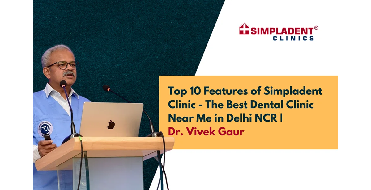 Dr. Vivek Gaur Best Dental Clinic Near Me Delhi NCR